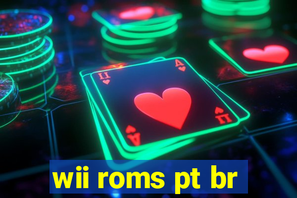 wii roms pt br